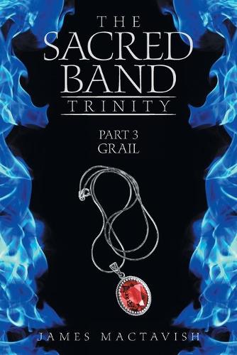 The background is black with blue flames up the sides. The bottom features a necklace - a red stone attached to a silver chain. The title "Sacred Band Trinity, Part 3: Grail" is at the top in white.